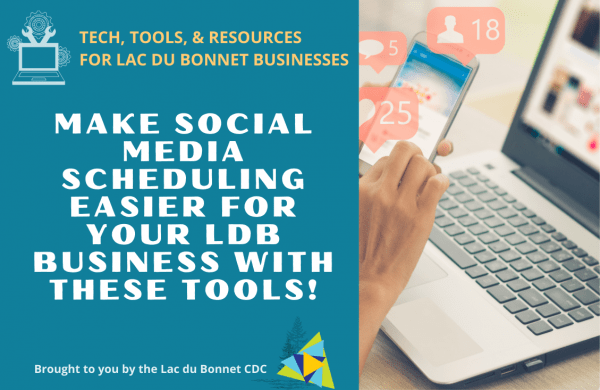 Make Social Media easier for your Lac du Bonnet Business