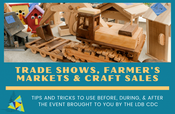 Trade Shows, Farmer's Markets and Craft Sales